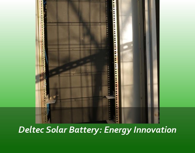 Deltec Solar Battery: Energy Innovation